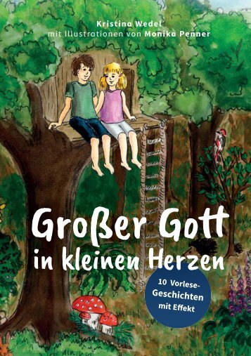 Kristina Wedel: Großer Gott in kleinen Herzen