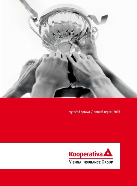 výročná správa / annual report 2007 - Kooperativa