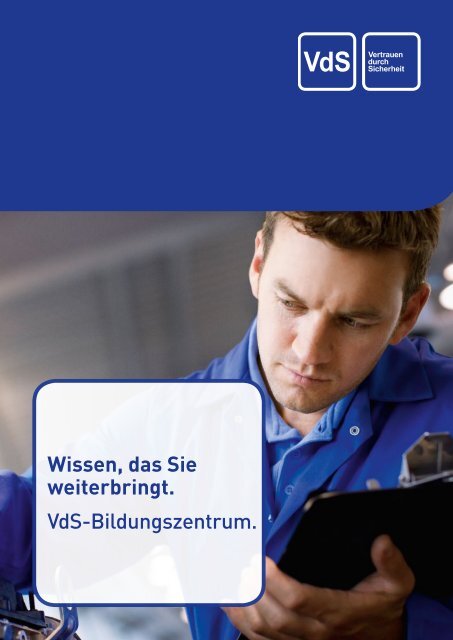 Wissen, das Sie weiterbringt. VdS-Bildungszentrum.