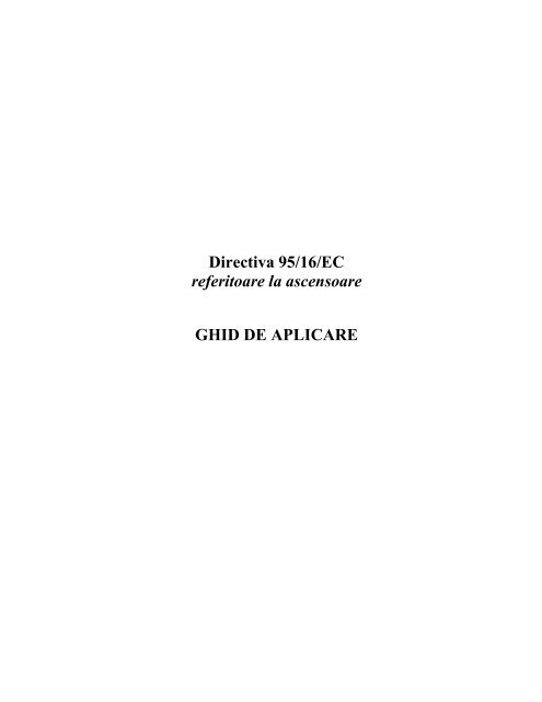 Directiva 95/16/EC referitoare la ascensoare GHID DE APLICARE