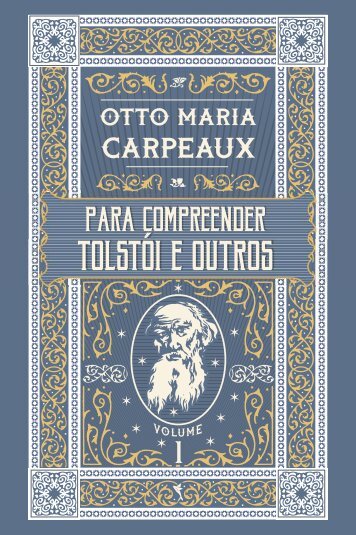 O. M. Carpeaux | Para compreender Tolstói e outros: vol. 1 (amostra)