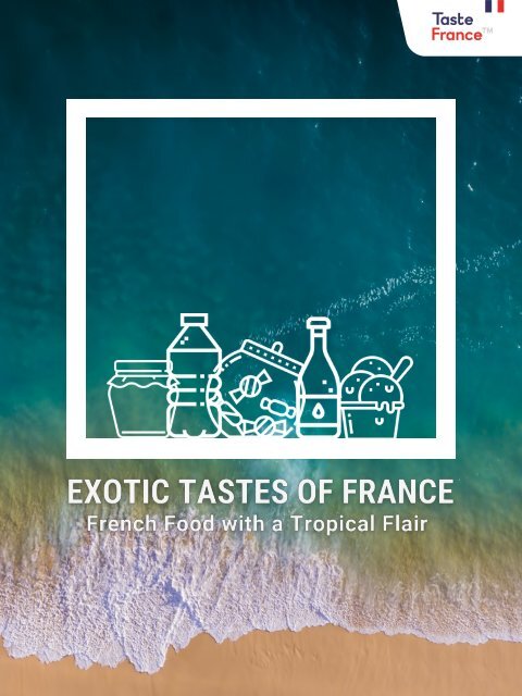 EXOTIC TASTES OF FRANCE (catalogue)