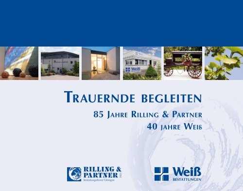 TRAUERNDE BEGLEITEN - Bestattungsdienst Rilling und Partner