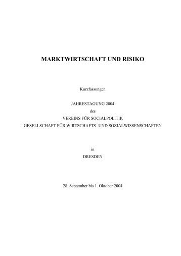 MARKTWIRTSCHAFT UND RISIKO - Verein für Socialpolitik