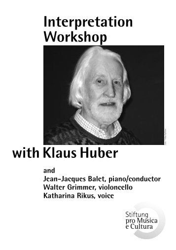 Interpretation Workshop with Klaus Huber and Jean ... - Huber, Klaus
