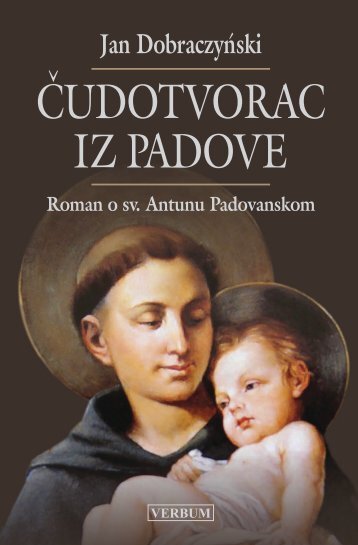 Čudotvorac iz Padove - Jan Dobraczynski