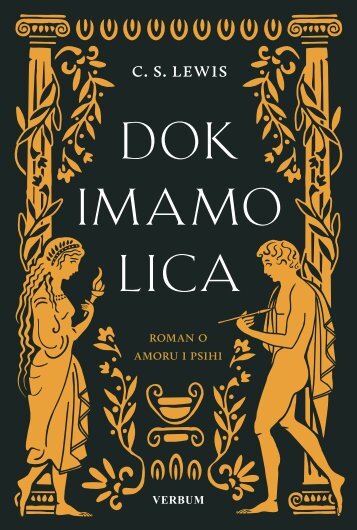 Dok imamo lica - C. S. Lewis
