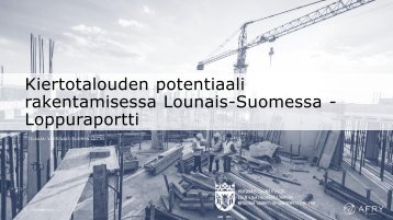 Kiertotalouden potentiaali rakentamisessa Lounais-Suomessa