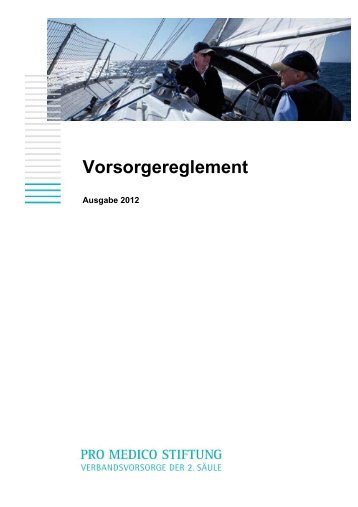 Vorsorgereglement - Pro Medico Stiftung