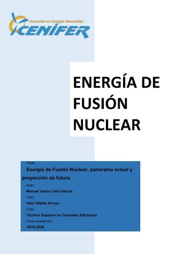 Energía de Fusión Nuclear, panorama actual y proyección de futuro