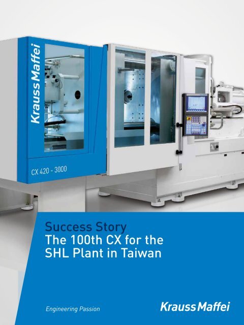 Success Story The 100th CX for the SHL Plant in ... - Krauss Maffei