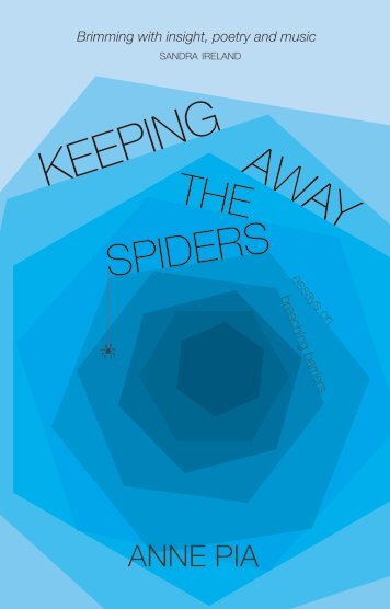 Extract from Keeping Away the Spiders by Anne Pia