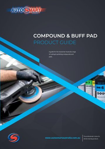 Autosmart Compounds + Buff Pads Guide