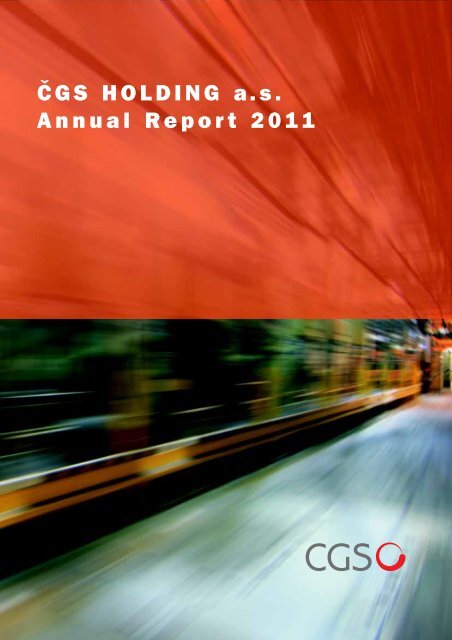 ČGS HOLDING a.s. Annual Report 2011 - CGS