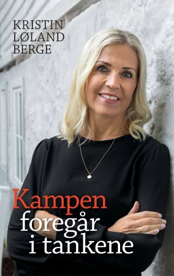 Kampen foregår i tankene av Kristin Løland Berge