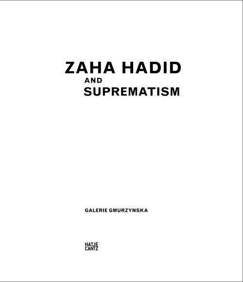 Zaha Hadid and Suprematism. by Hadid, Zaha: Sehr gut