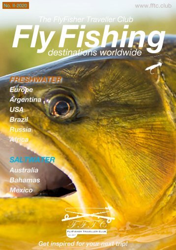 Fly Fishing destinations worldwide - FFTC.club Magazine issue II-2020