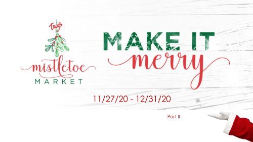 Holiday 2020 - Mistletoe Market - Part II - ver5B-notfinal