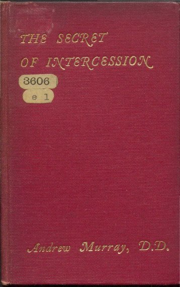 The Secret of Intercession by Andrew Murray