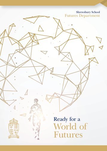 Shrewsbury School - Ready for a World of Futures (Old Salopians)