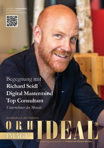 Richard Seidl Digital Native Top Speaker Erfolg Story - Orhideal IMAGE Magazin Juni 2021