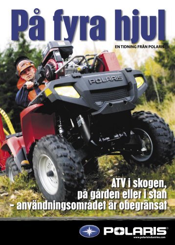 ATV i skogen, på gården eller i stan - användningsområdet är ...