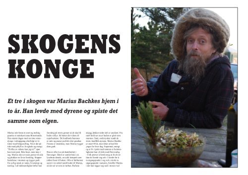 SKOGENS KONGE Et tre i skogen var Marius Bachkes hjem i to år ...