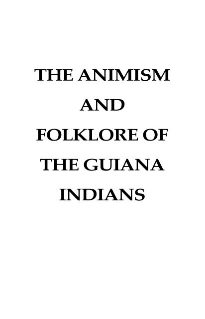 The Animism and Folklore of the Guiana Indians