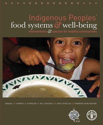 Indigenous Peoples' Food Systems and Well-Being: Inventions and Policies for Healthy Communities