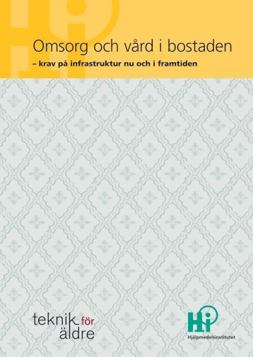 Omsorg och vård i bostaden - Hjälpmedelsinstitutet