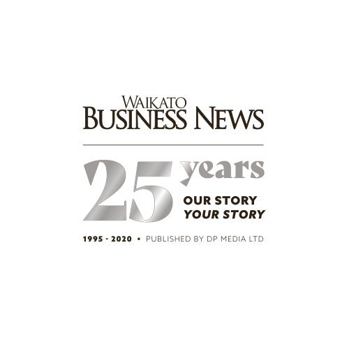 Our Story Your Story - Waikato Business News 25 Years