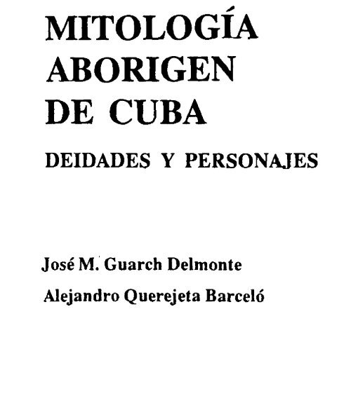 Mitologia Aborigen de Cuba: Deidades y Personajes