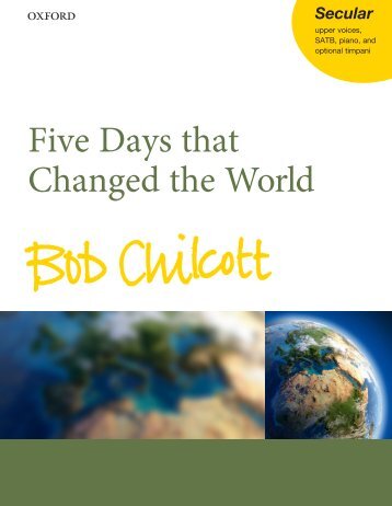 Bob Chilcott  - Five Days That Changed the World