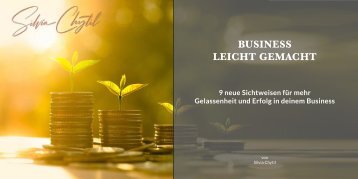 Business leicht gemacht - 9 neue Sichtweisen für mehr Gelassenheit und Erfolg im Business