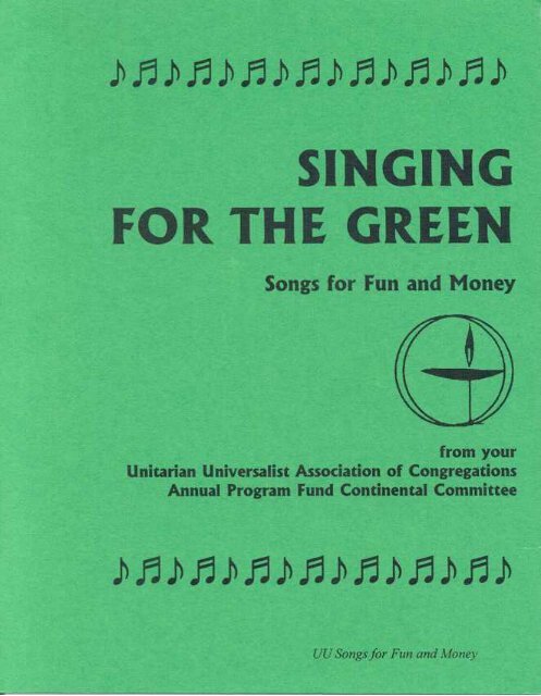 Singing for the Green, Songs for Fun and - Unitarian Universalist ...