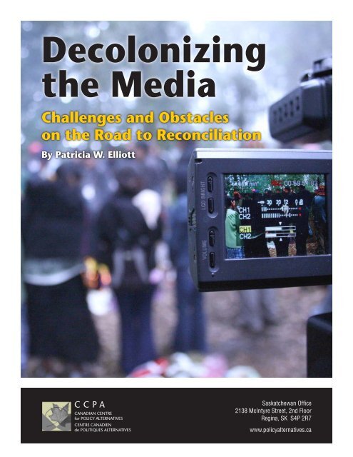 Decolonizing the Media: Challenged and Obstacles on the Road to Reconciliation