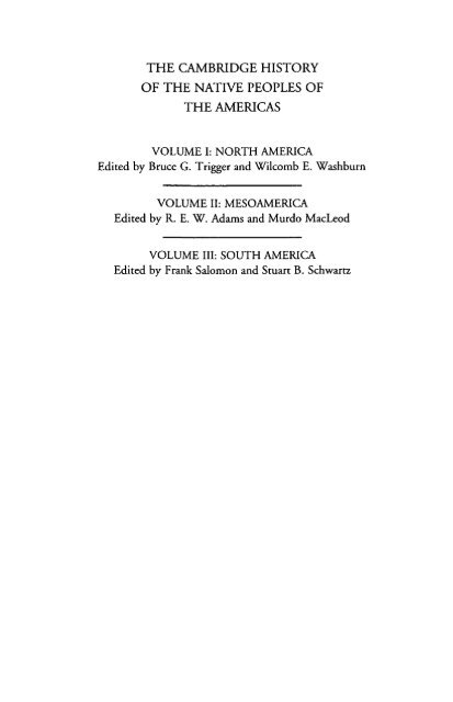 The Cambridge History of the Native Peoples of the Americas Volume I, II, and III