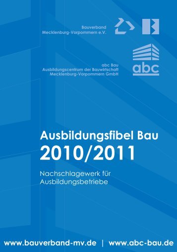 Ausbildungsfibel Bau - Bauverband Mecklenburg-Vorpommern eV
