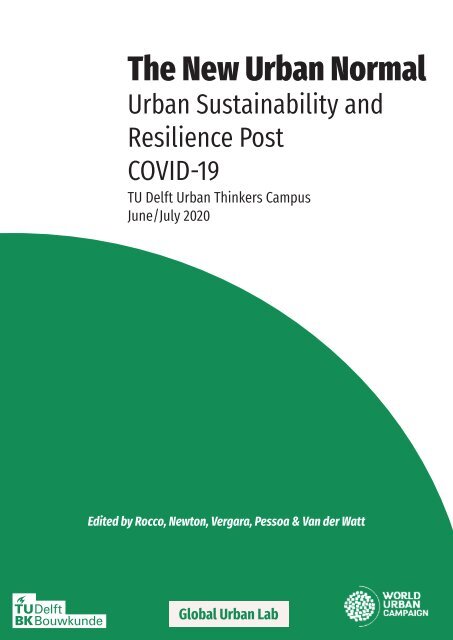 The New Urban Normal Urban Sustainability and Resilience Post COVID-19