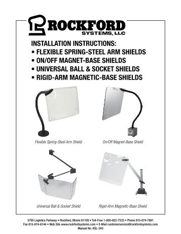 KSL-243 | Installation Instructions: Flexible Spring-Steel Arm Shields, On/Off Magnet-Base Shields, Universal Ball & Socket Shields, Rigid-Arm Magnetic-Base Shields