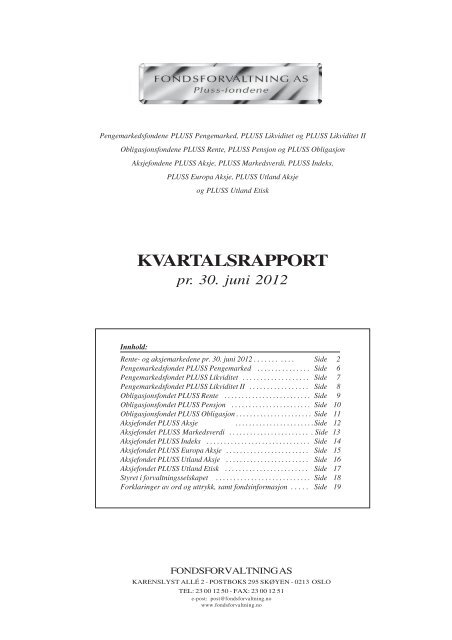 KVARTALSRAPPORT pr. 30. juni 2012 - Fondsforvaltning As