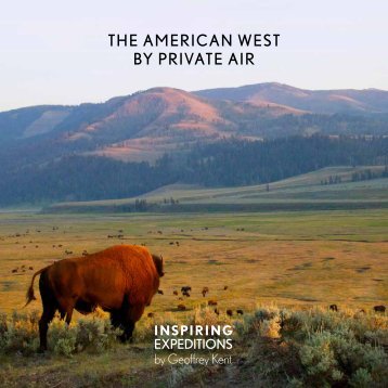 The American West Inspiring Expeditions by Geoffrey Kent