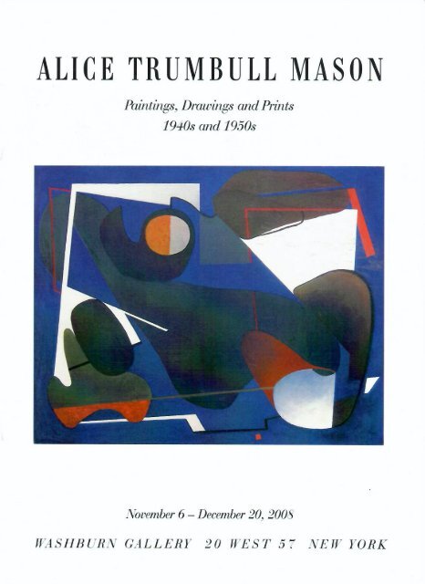 Alice Trumbull Mason: Paintings, Drawings and Prints 1940s and 1950s (2008)