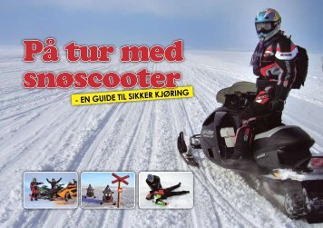 På tur med snøscooter - en guide til sikker kjøring - Trygg Trafikk