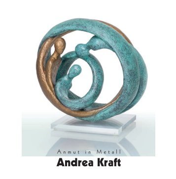 ANMUT IN METALL - BRONZEN VON ANDREA KRAFT