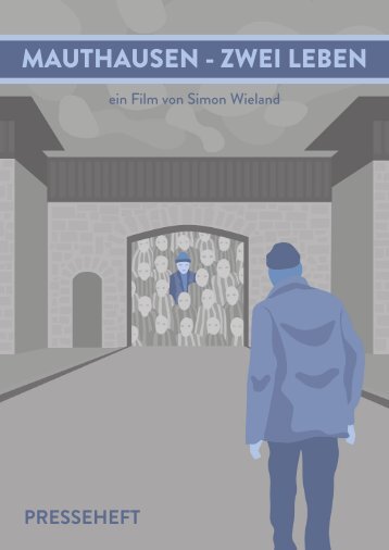 Pressemappe MAUTHAUSEN - ZWEI LEBEN