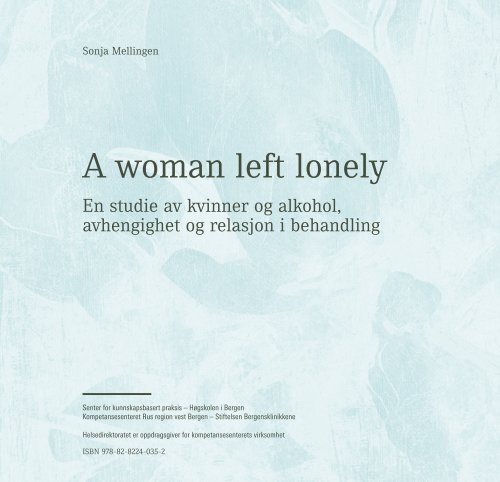 "A woman left lonely" her - KoRus Bergen