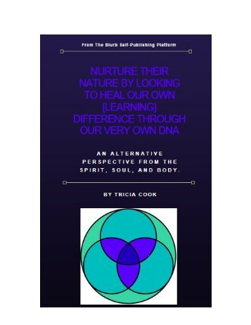 Nurture Their Nature Looking To Heal Our Very Own [Learning] Difference