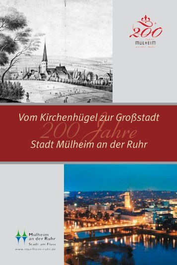 Vom Kirchenhügel zur Großstadt Stadt Mülheim an der Ruhr
