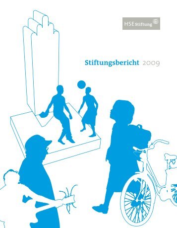 Stiftungsbericht 2009 - HSE Stiftung